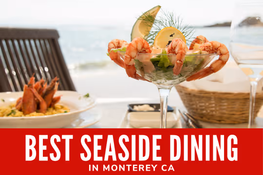 Best Seaside Dining in Monterey CA