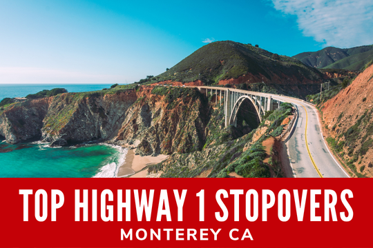 Top Highway 1 Stopovers Monterey CA - Highway 1