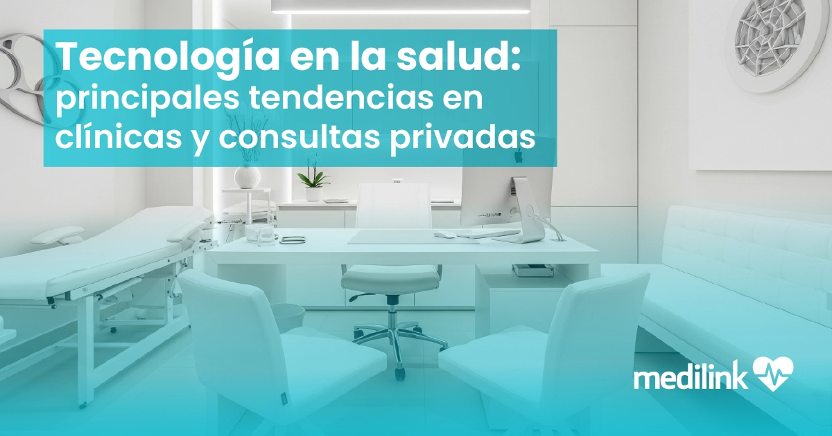 Tecnología en la salud: principales tendencias en clínicas y consultas privadas en 2025