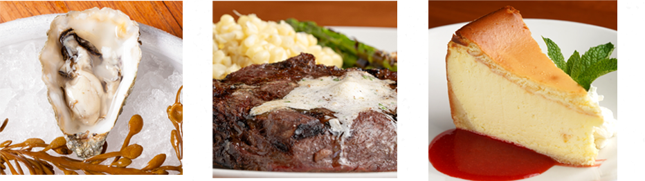 Oysters, Top Sirloin, Cheesecake
