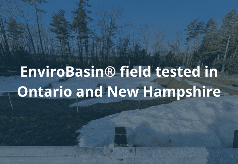 Beyond the lab: EnviroBasin® field tested in Ontario and New Hampshire