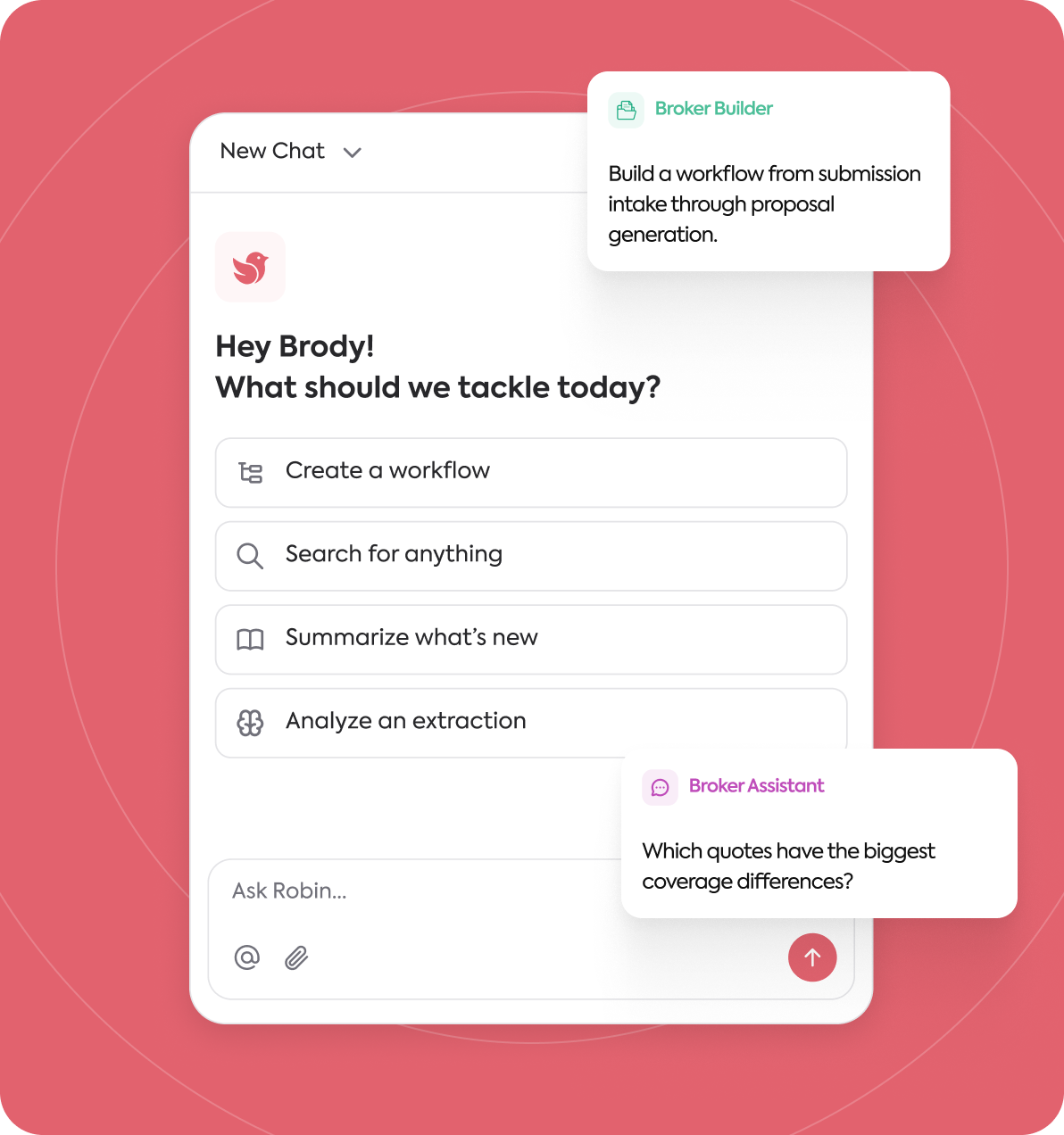 Robin chat interface showing suggested actions for a broker: create a workflow, search, summarize, or analyze an extraction, with example prompts from a Broker Builder and Wealth Assistant.