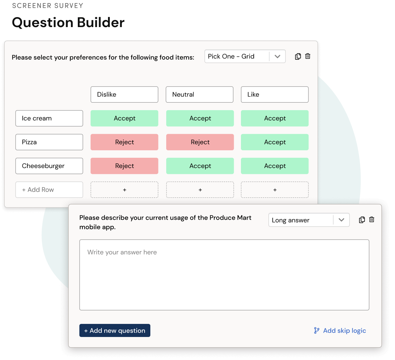 product shot of the UI builder for screener surveys showing 1) the pick one grid question type and 2) the long answer question type