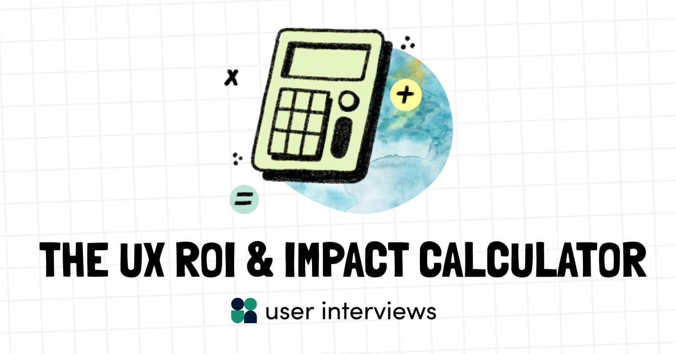 UX ROI Calculator | Measure Your Research Impact
