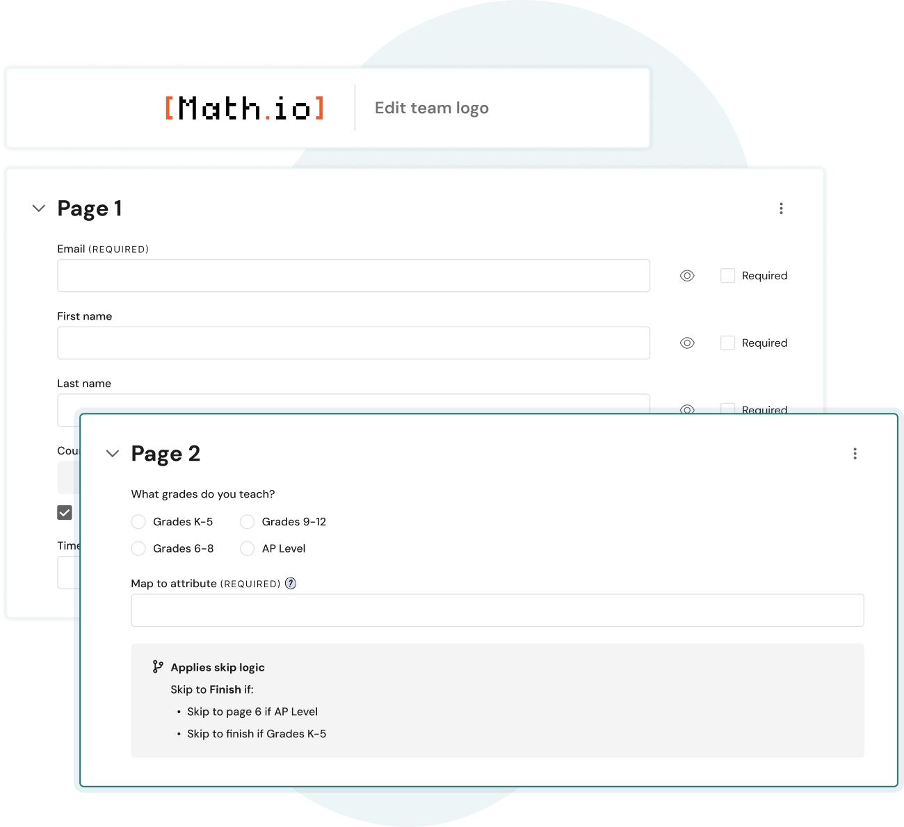 A digital form for Math.io is displayed, showing Page 1 fields for email and name, and Page 2 options for selecting grade levels taught, including K–5, 6–8, 9–12, or AP Level. Skip logic settings are visible.