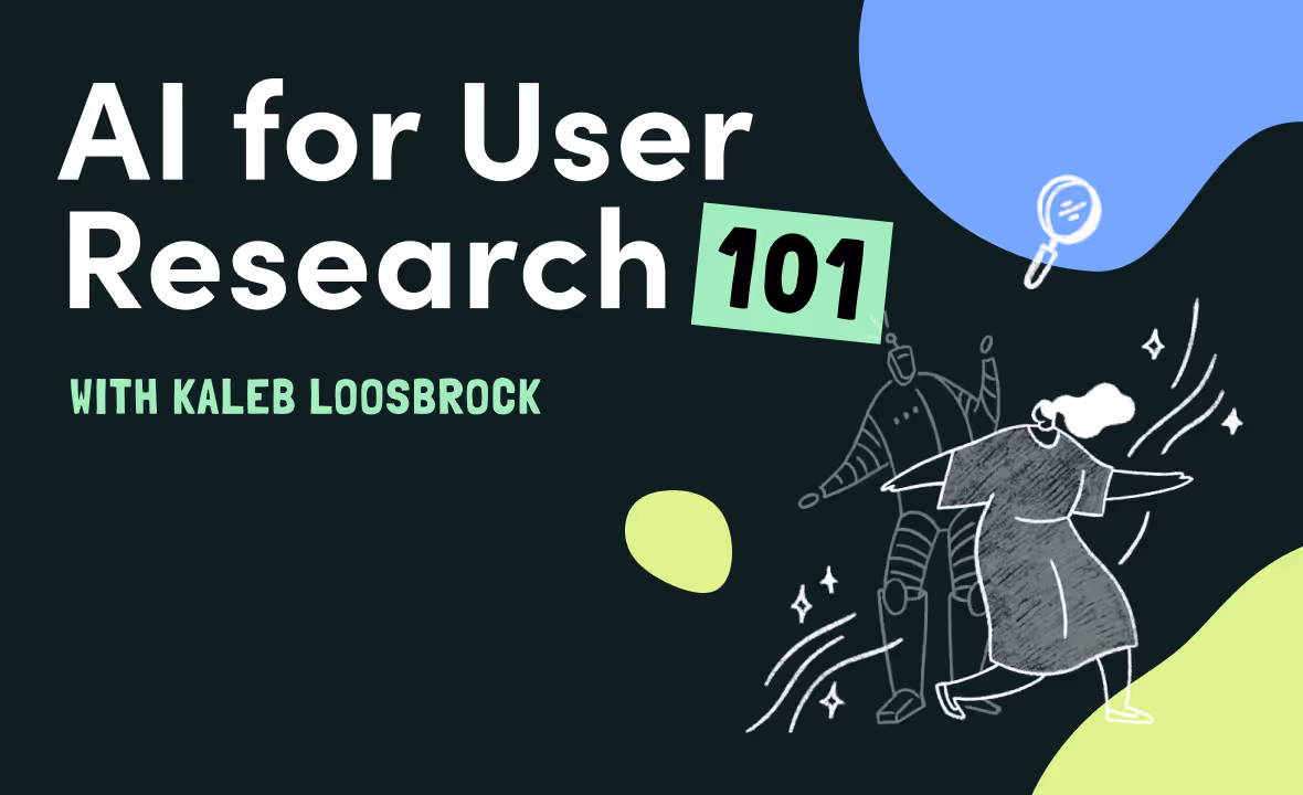 AI for User Research 101 with Kaleb Loosbrock text appears on a dark background with abstract shapes and an illustration of two people, one in a dress, both outlined in white.