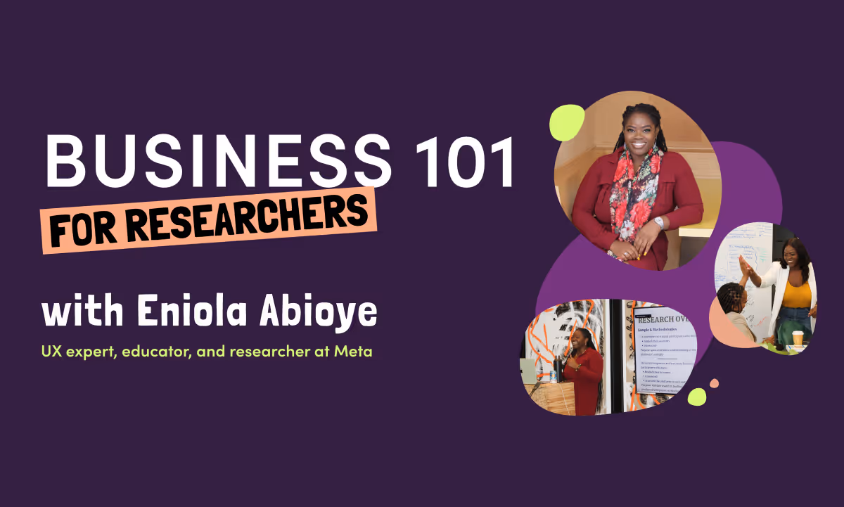 Business 101 for Researchers with Eniola Abioye. Includes photos of Eniola Abioye smiling, giving a presentation, and interacting with others. Text notes she is a UX expert, educator, and researcher at Meta.