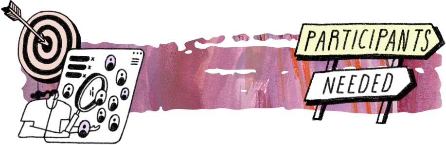 Illustration of a person using a magnifying glass to select a profile from a list, with a target and an arrow hitting the bullseye, and signs reading 'Participants Needed'.