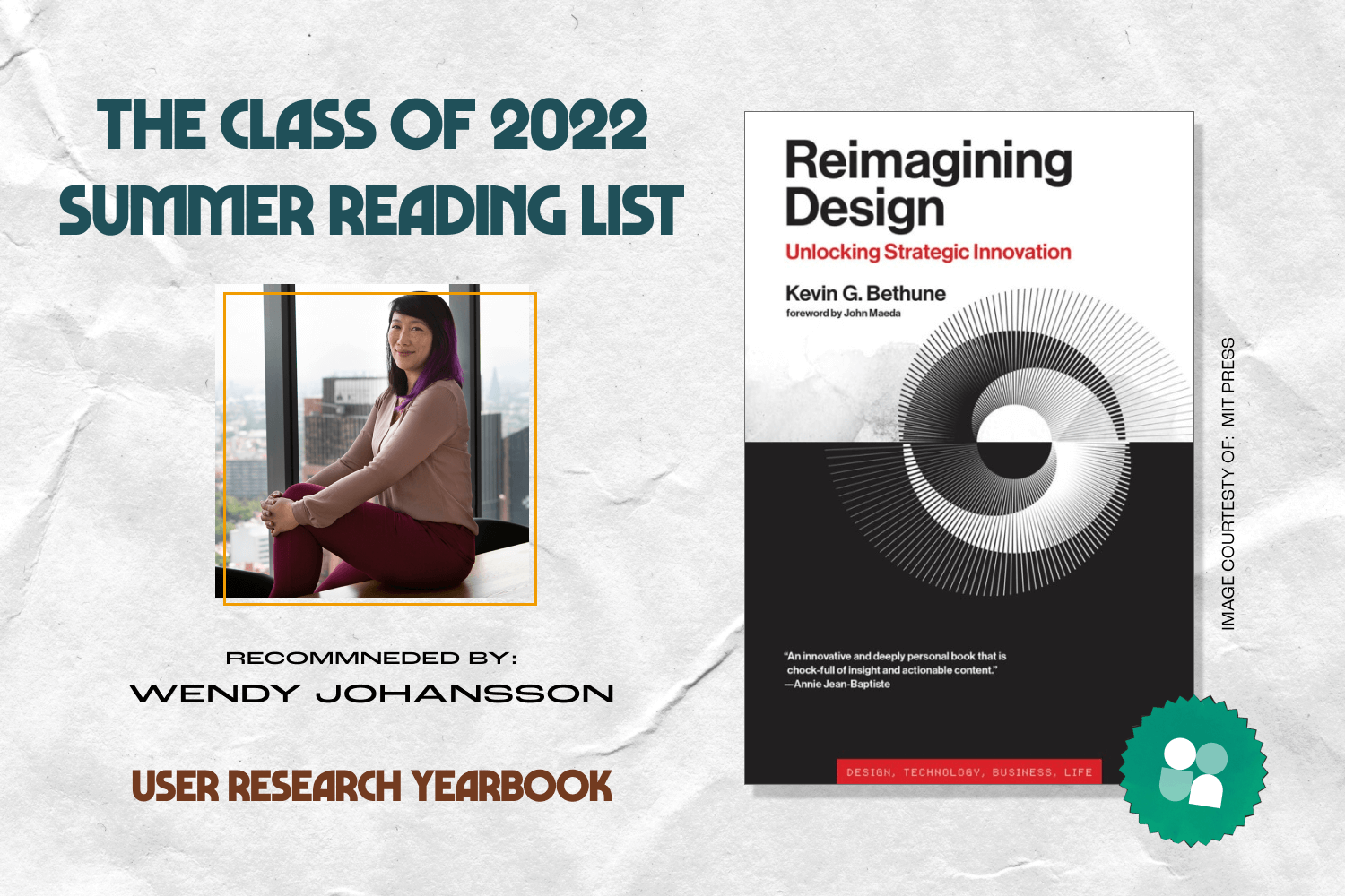 ux researcher book recommendation - wendy johansson photo with cover image of reimagining design