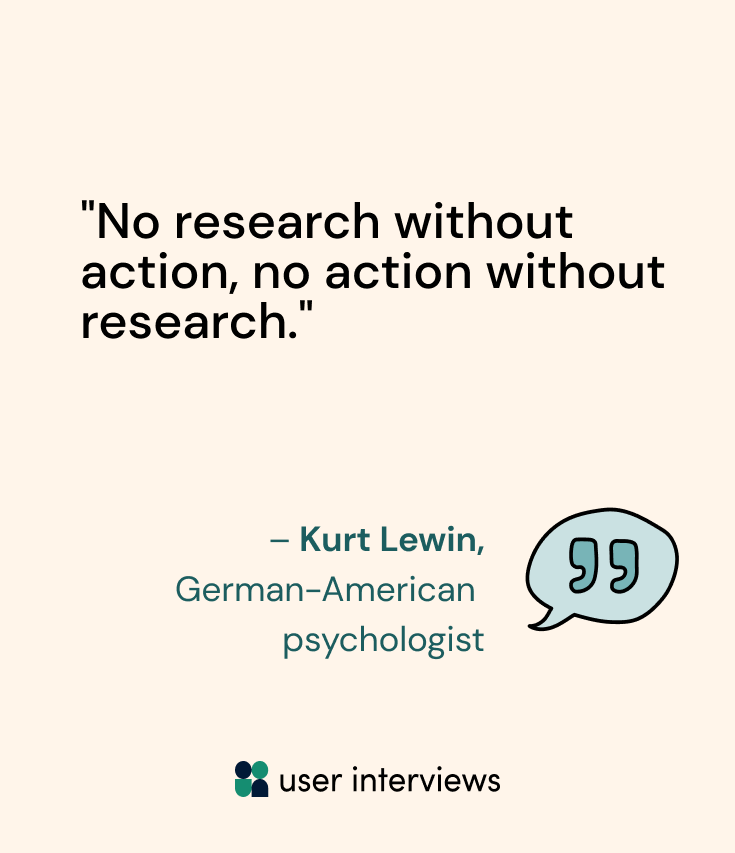 UX research quote from Kurt Lewin