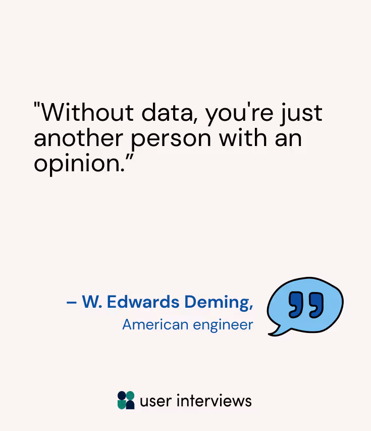 A UX research quote to convince stakeholders with data