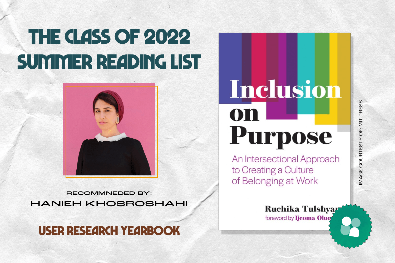 ux researcher book recommendation - hanieh khosroshahi headshot with cover image of inclusion on purpose