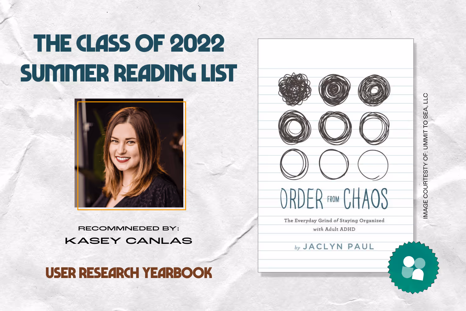 ux researcher book recommendation - kasey canlas headshot with cover image of order from chaos