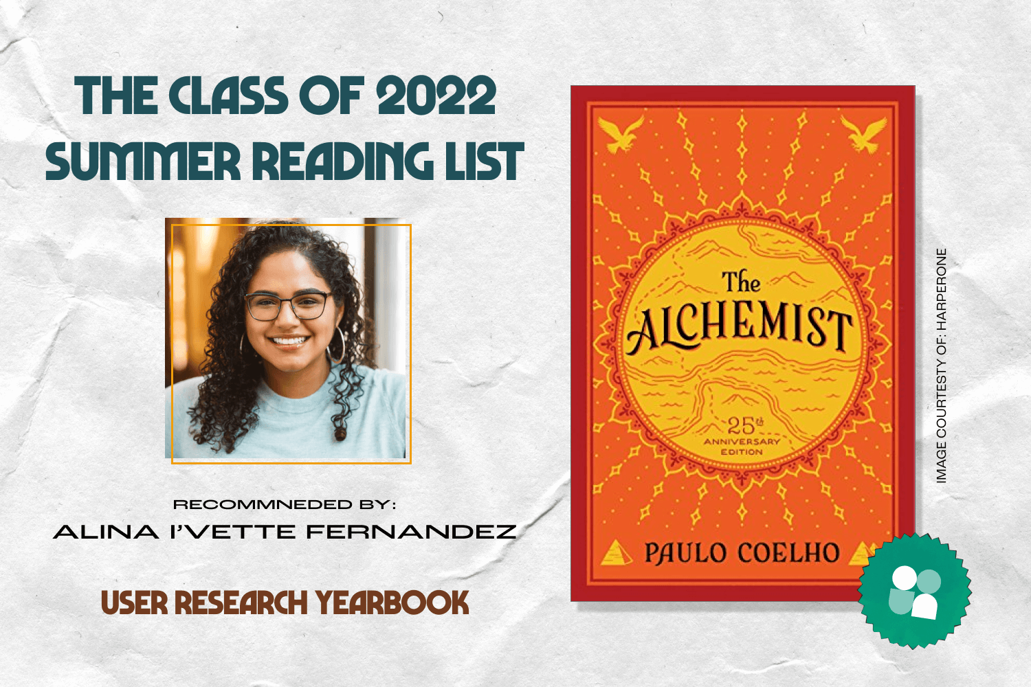 ux researcher book recommendation - alina i'vette fernandez headshot with cover image of the alchemist