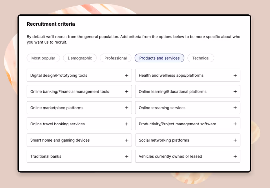 Recruitment criteria: Demographic, Professional, Products and Services, Technical