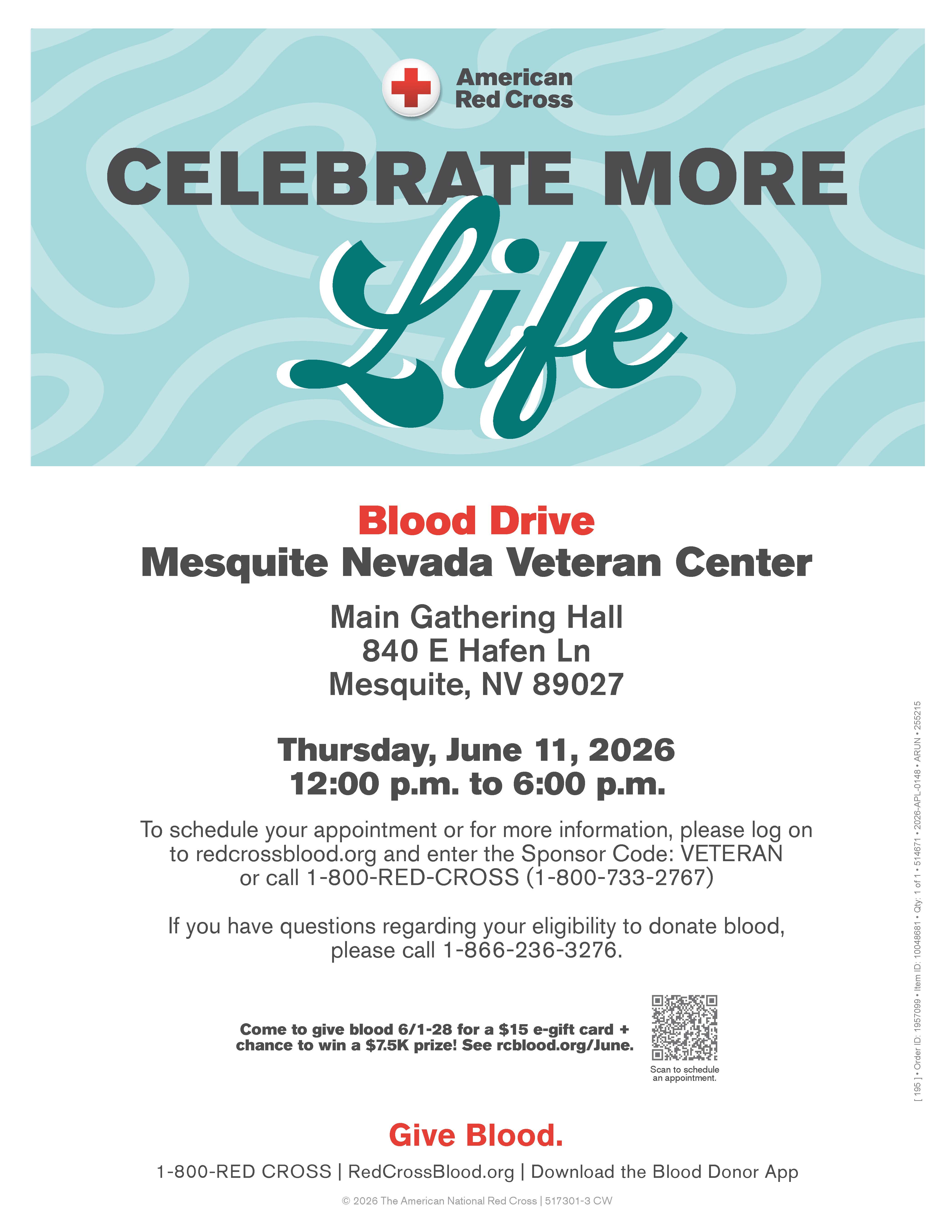 On Thursday, Blood Drive-Red Cross: June 11, 2026 from 12:00 PM to 6:00 PM at the Mesquite Nevada Vetern Center they will be collecting blood to donate to Red Cross to help people in need.