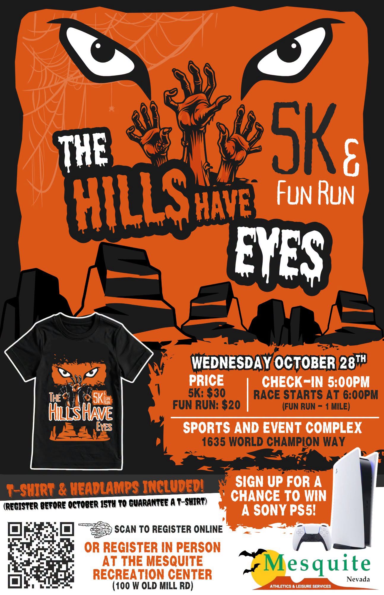 Come join the "The Hills Have Eyes" 5K & Fun Run on Wednesday, October 28, 2026. Check in is at 5:00 PM, event starts at 6:00 PM.