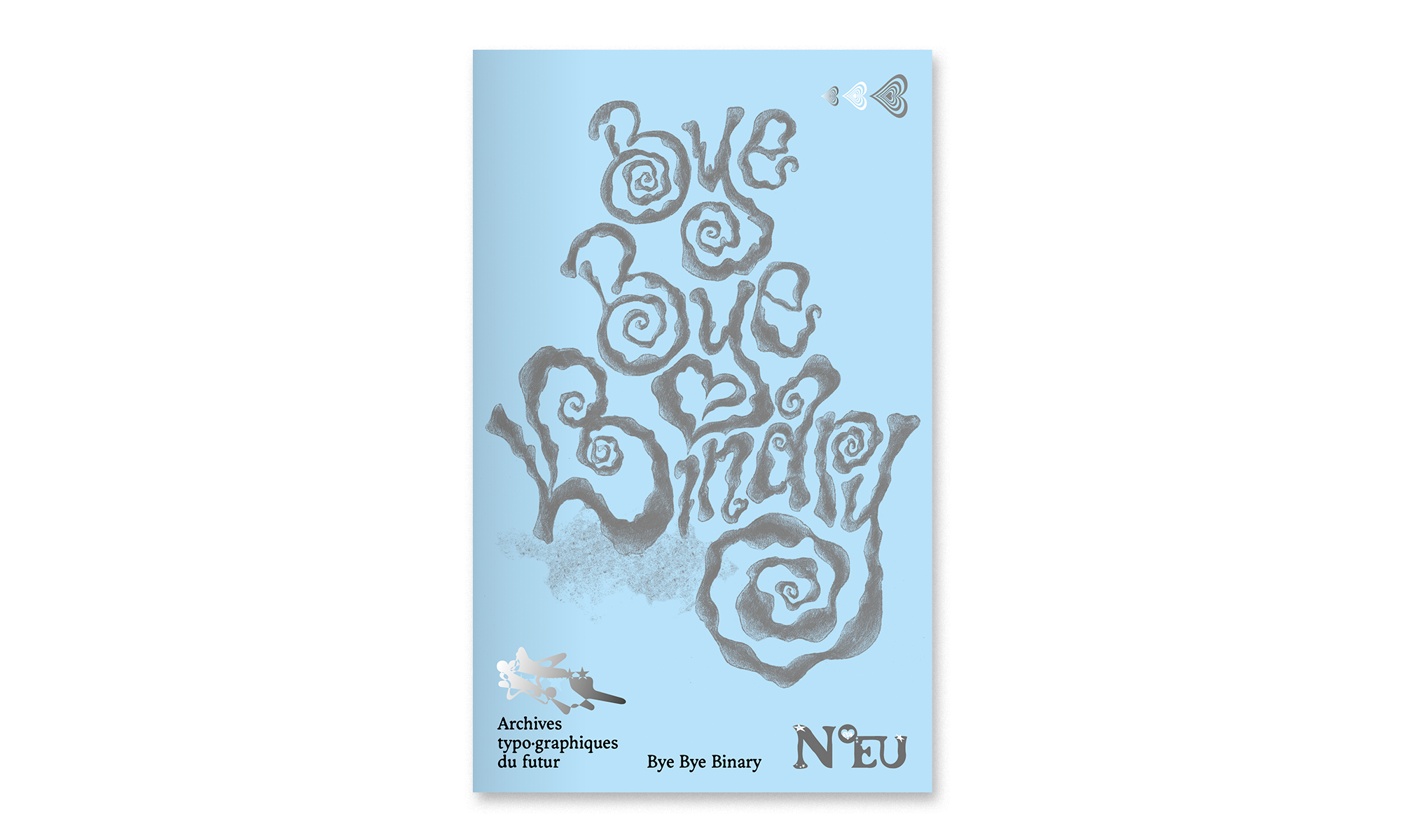 Bye Bye Binary – N° e·u, Archives typo·graphiques du futur