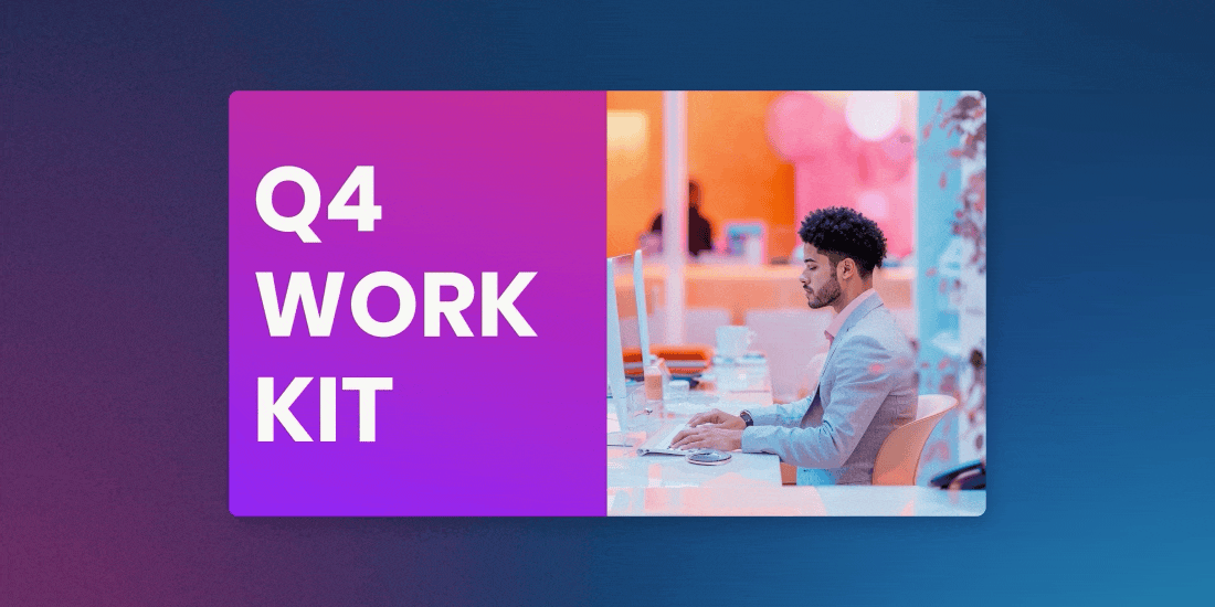 Q4 Success Toolkit: Templates, Features and Resources to Finish the Year Strong