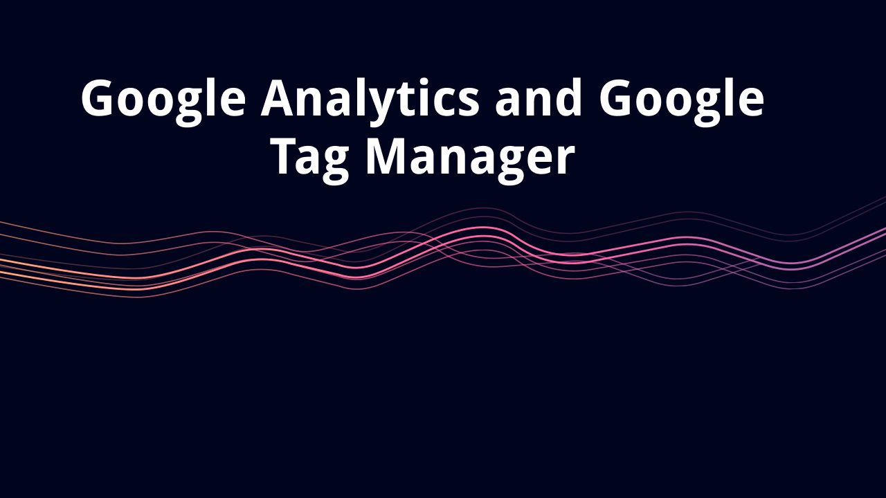 Analytics Google Tag Manager: Complete Guide 2025