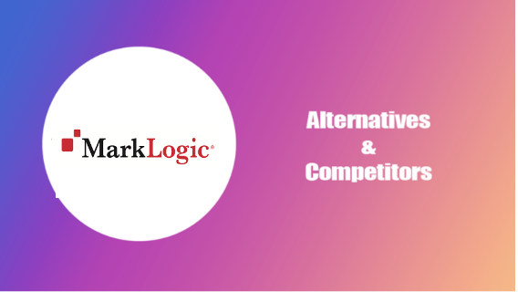 Marklogic Alternative: Top Competitors for 2025
