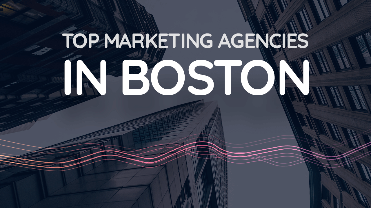 Marketing Agencies Boston: Top SEO, SMM & PR 2025