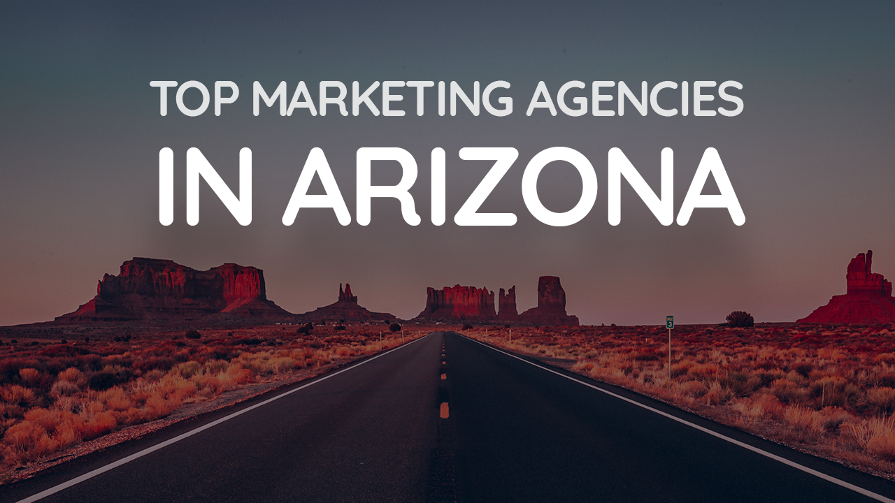 Marketing Agencies Arizona: Best List for 2025