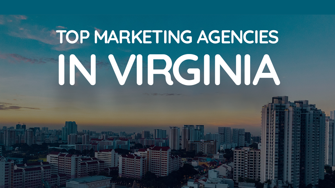 Marketing Agencies Virginia: Best List for 2025