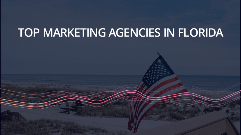 Marketing Agencies Florida: Best List for 2025
