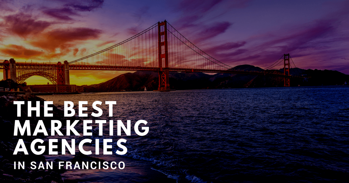 Marketing Agencies San Francisco: Top 63 for 2025