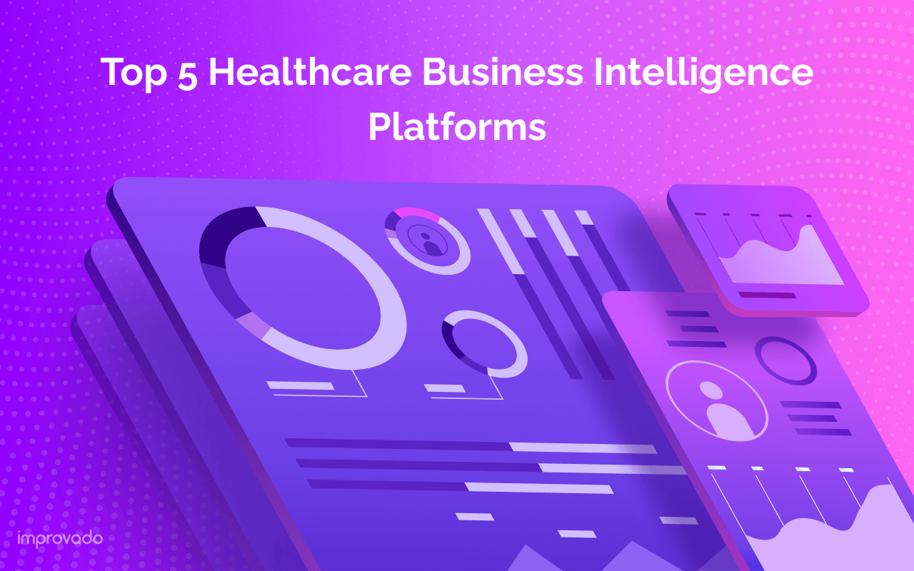 Business Intelligence in Healthcare: Top 5 Tools 2025