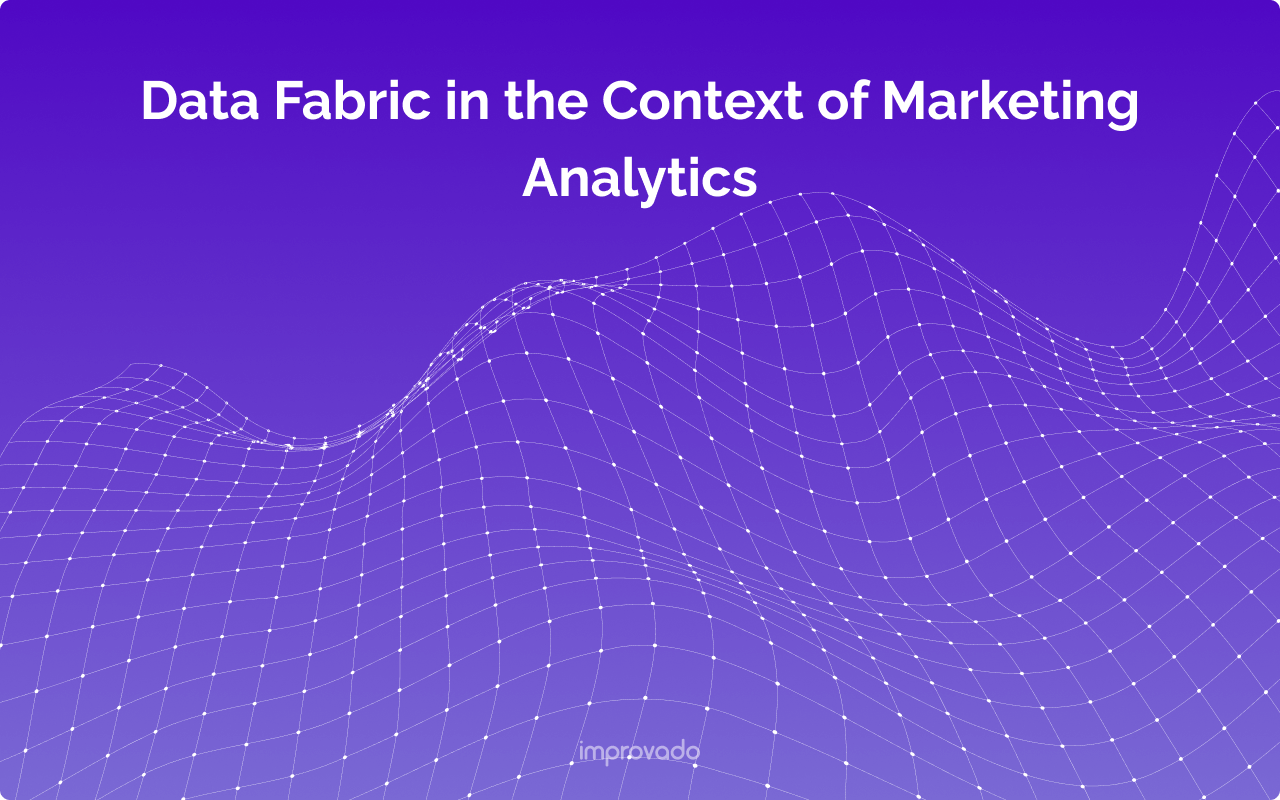 Data Fabric: Marketing Analytics Guide 2025