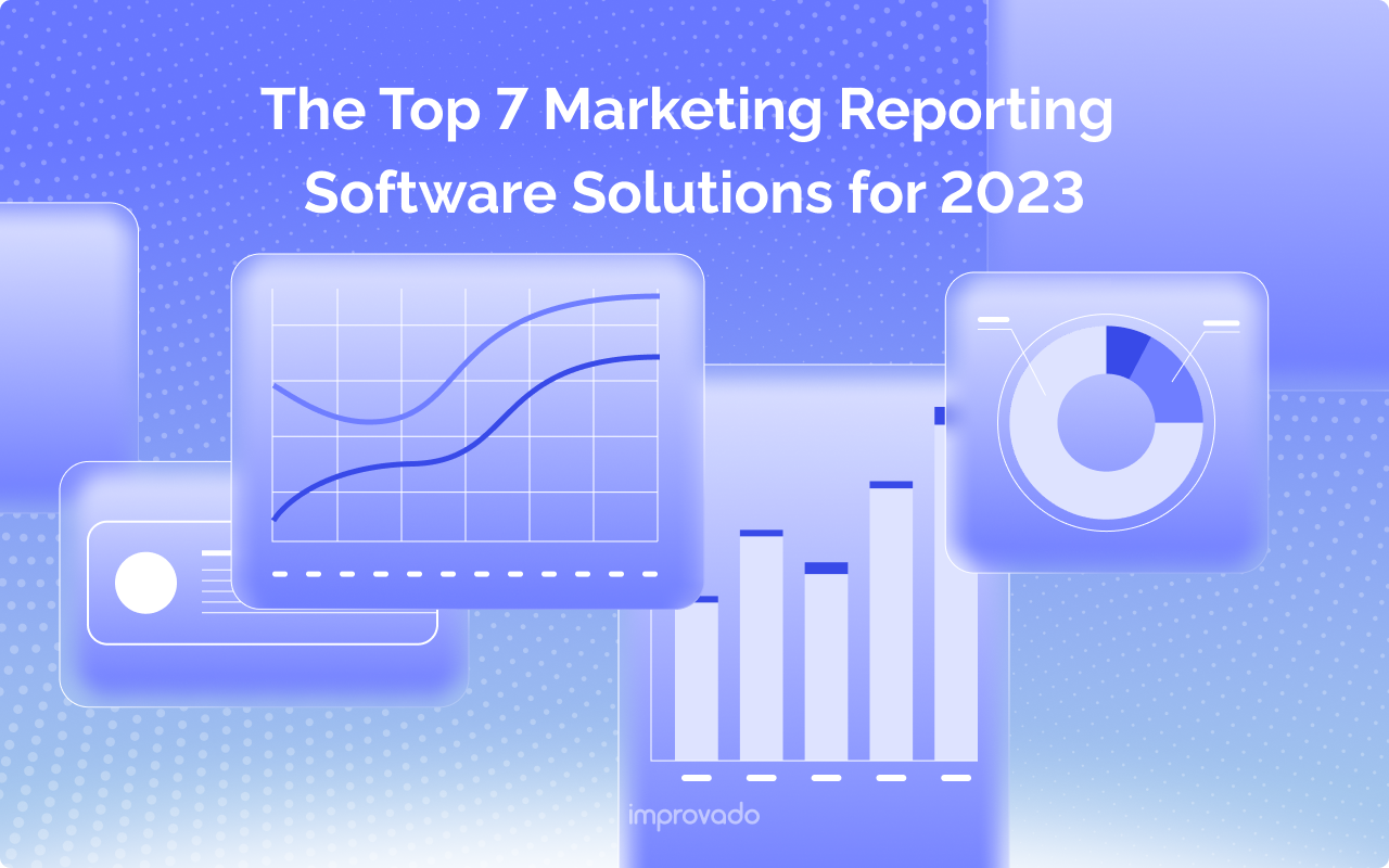 Marketing Reporting Software: 7 Best Solutions 2025