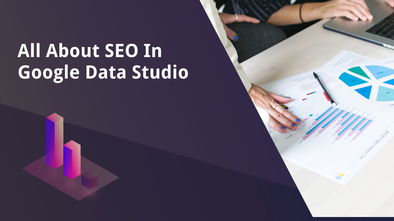 SEO Dashboard: Google Data Studio Guide 2025