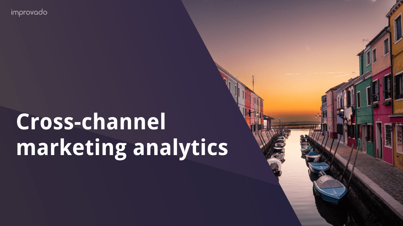 Cross-Channel Marketing Analytics: Complete Strategy Guide
