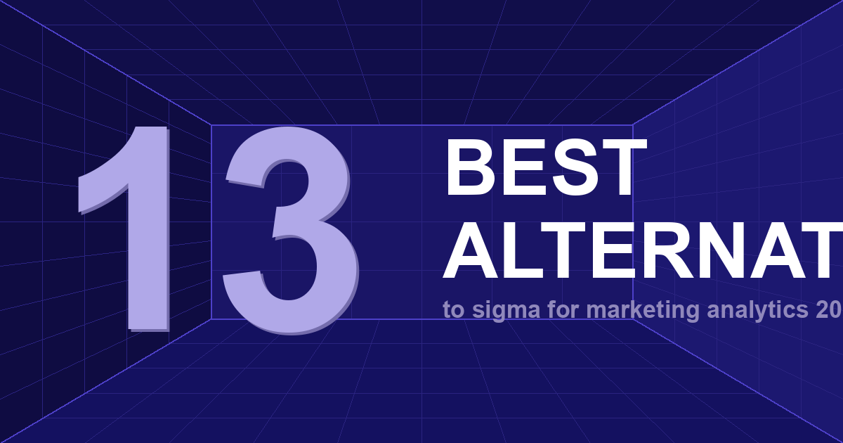 13 Best Sigma Alternatives for Marketing Analytics Teams in 2026