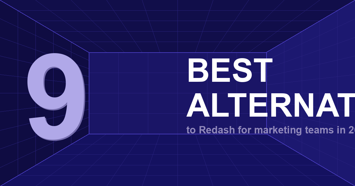 9 Best Redash Alternatives for Marketing Data Analytics in 2026
