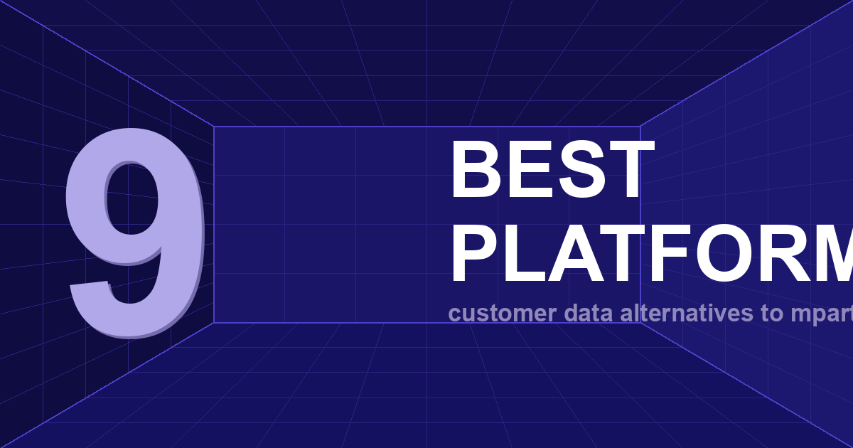 mParticle Competitors: 9 Best Customer Data Platforms for 2026