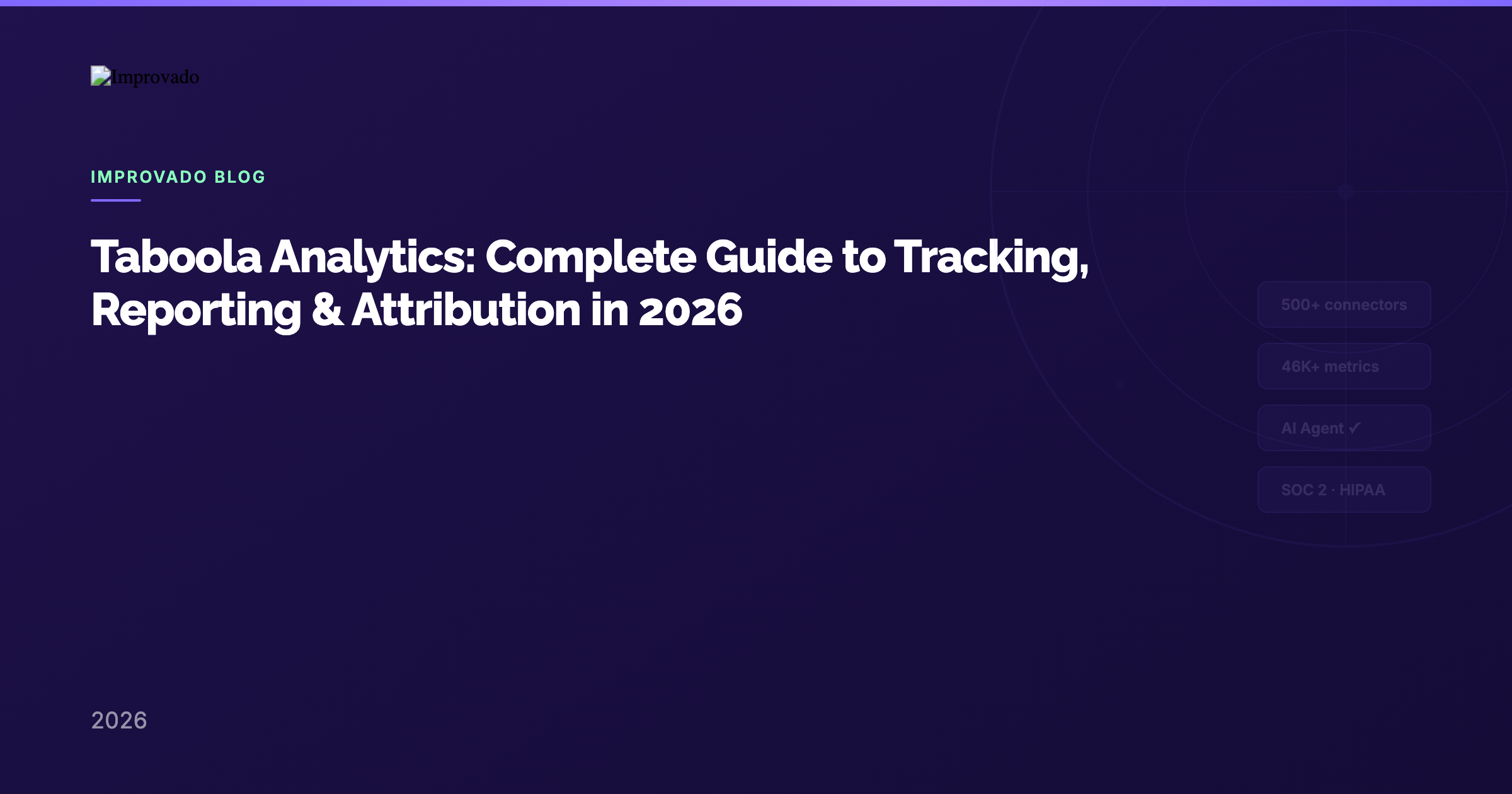 Taboola Analytics: Complete Guide to Tracking, Reporting & Attribution in 2026
