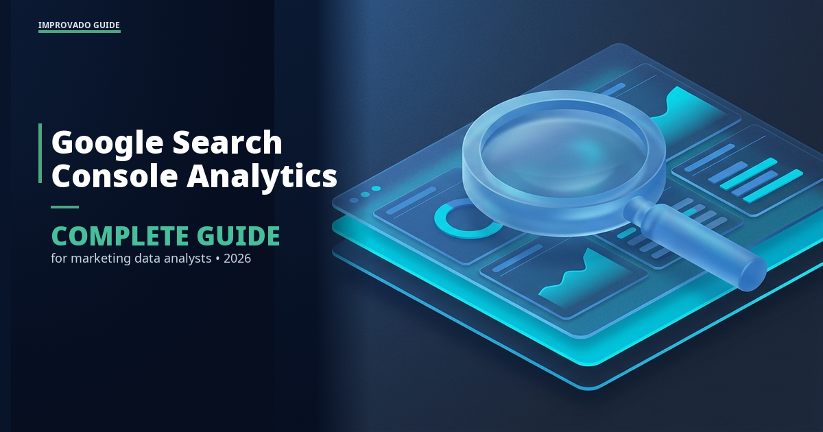 Google Search Console Analytics: Complete Guide for Marketing Data Analysts (2026)