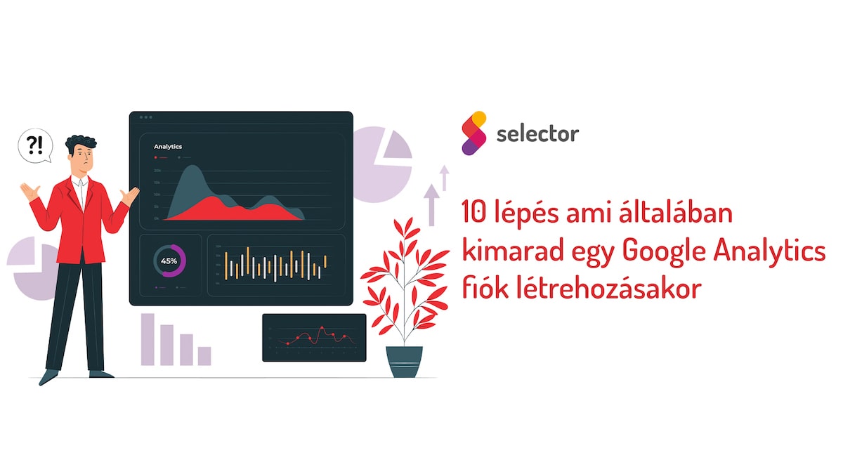 10 lépés ami általában kimarad egy Google Analytics fiók létrehozásakor