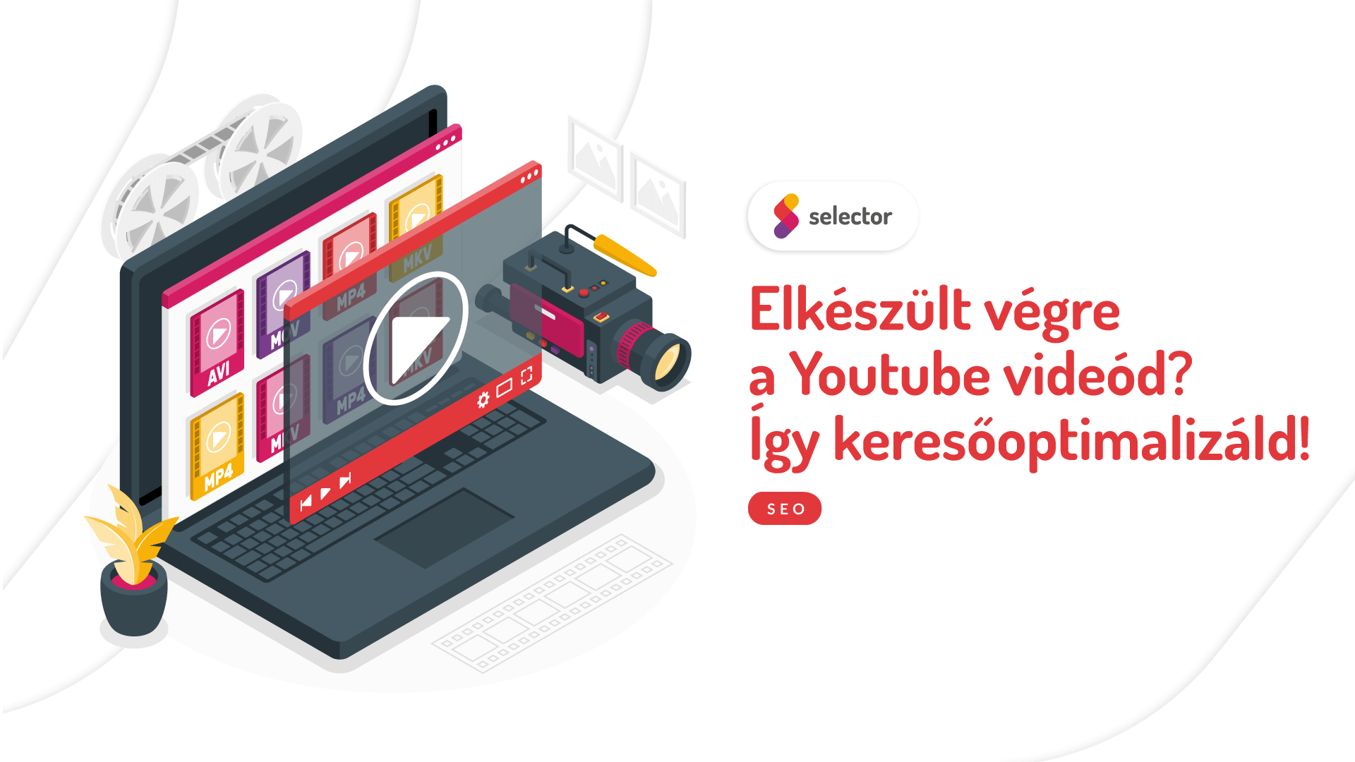 Elkészült végre a Youtube videód? Így keresőoptimalizáld!