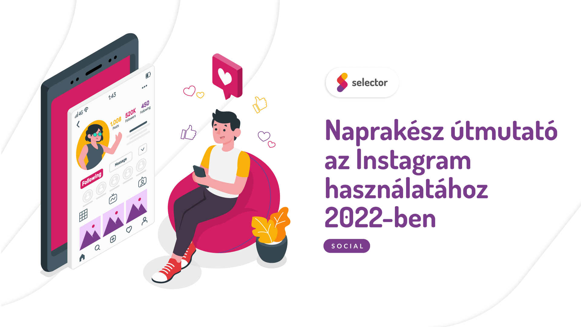 Naprakész útmutató az Instagram használatához 2022-ben