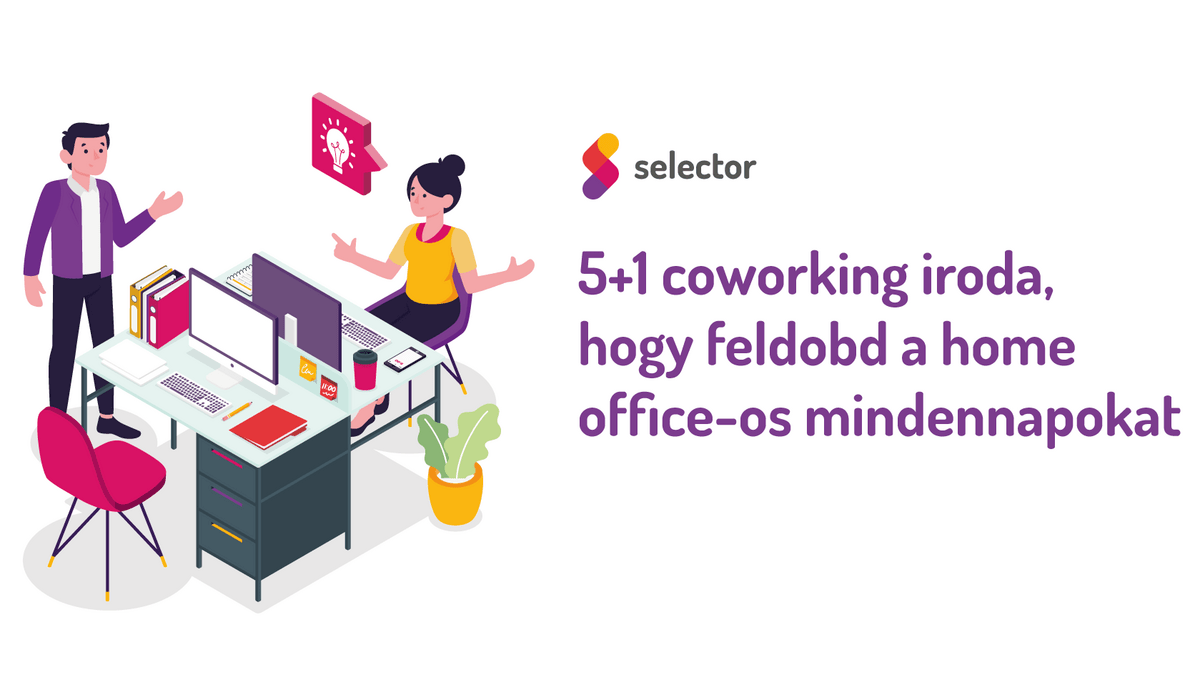 5+1 coworking iroda, hogy feldobd a home office-os mindennapokat 