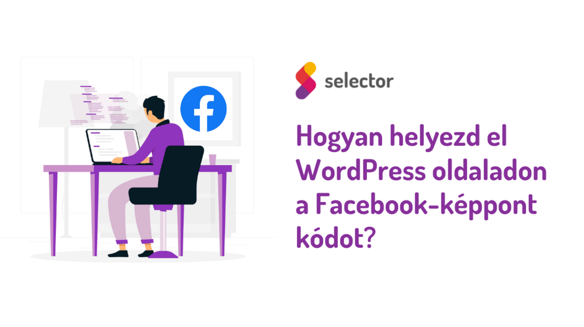 Hogyan helyezd el WordPress oldaladon a Facebook-képpont kódot?