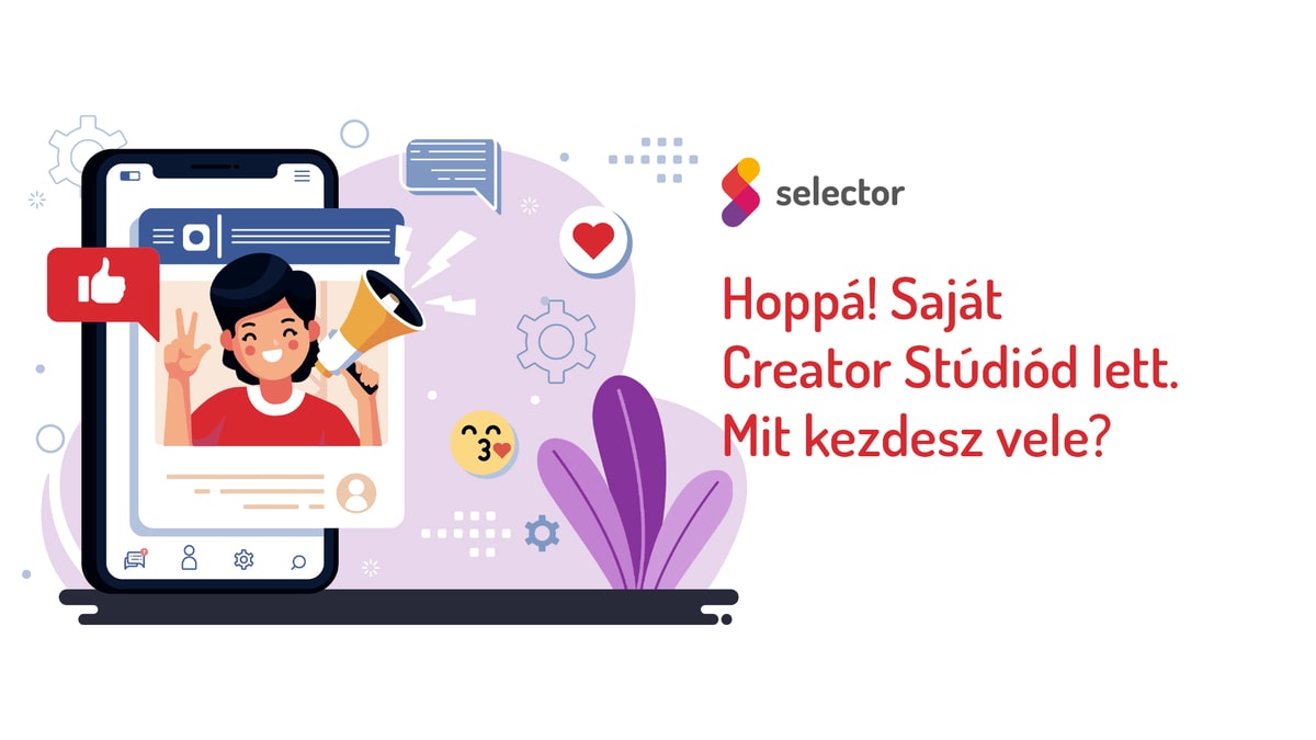 Hoppá! Saját Creator Stúdiód lett. Mit kezdesz vele?