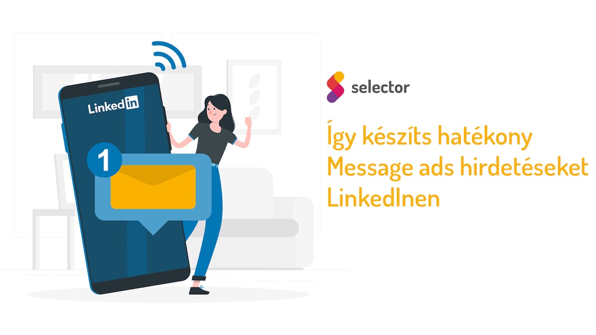 Így készíts hatékony Message ads hirdetéseket LinkedInen