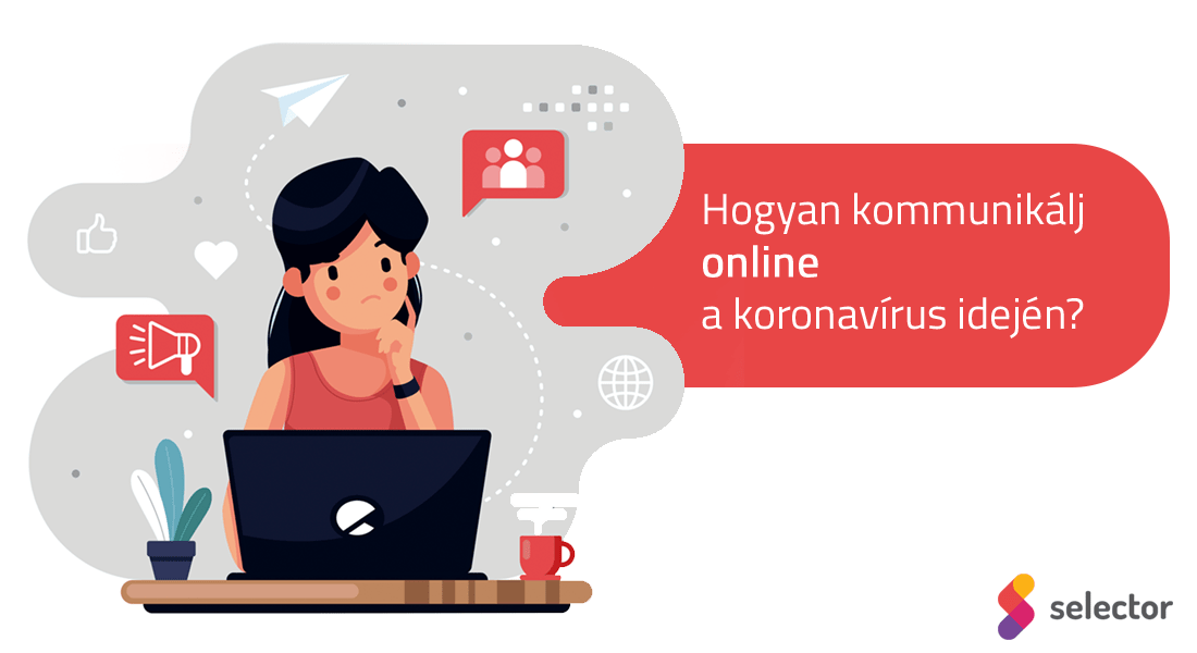Hogyan kommunikálj online a koronavírus idején?
