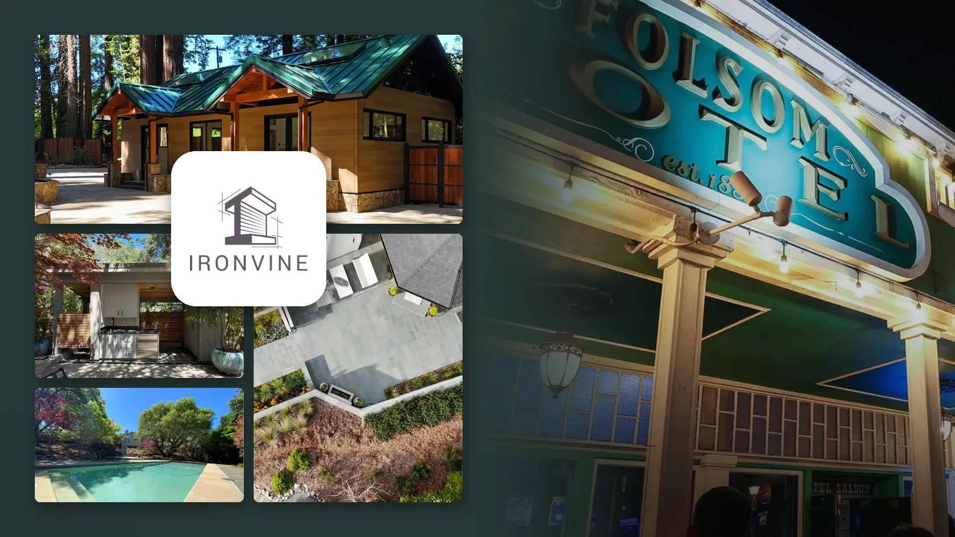 Ironvine Construction projects (a cedar-and-copper cottage, an outdoor kitchen, a pool and, on larger screens, an aerial of a terraced garden) with the Ironvine logo on a white tile over them, beside the Folsom Hotel Saloon at night