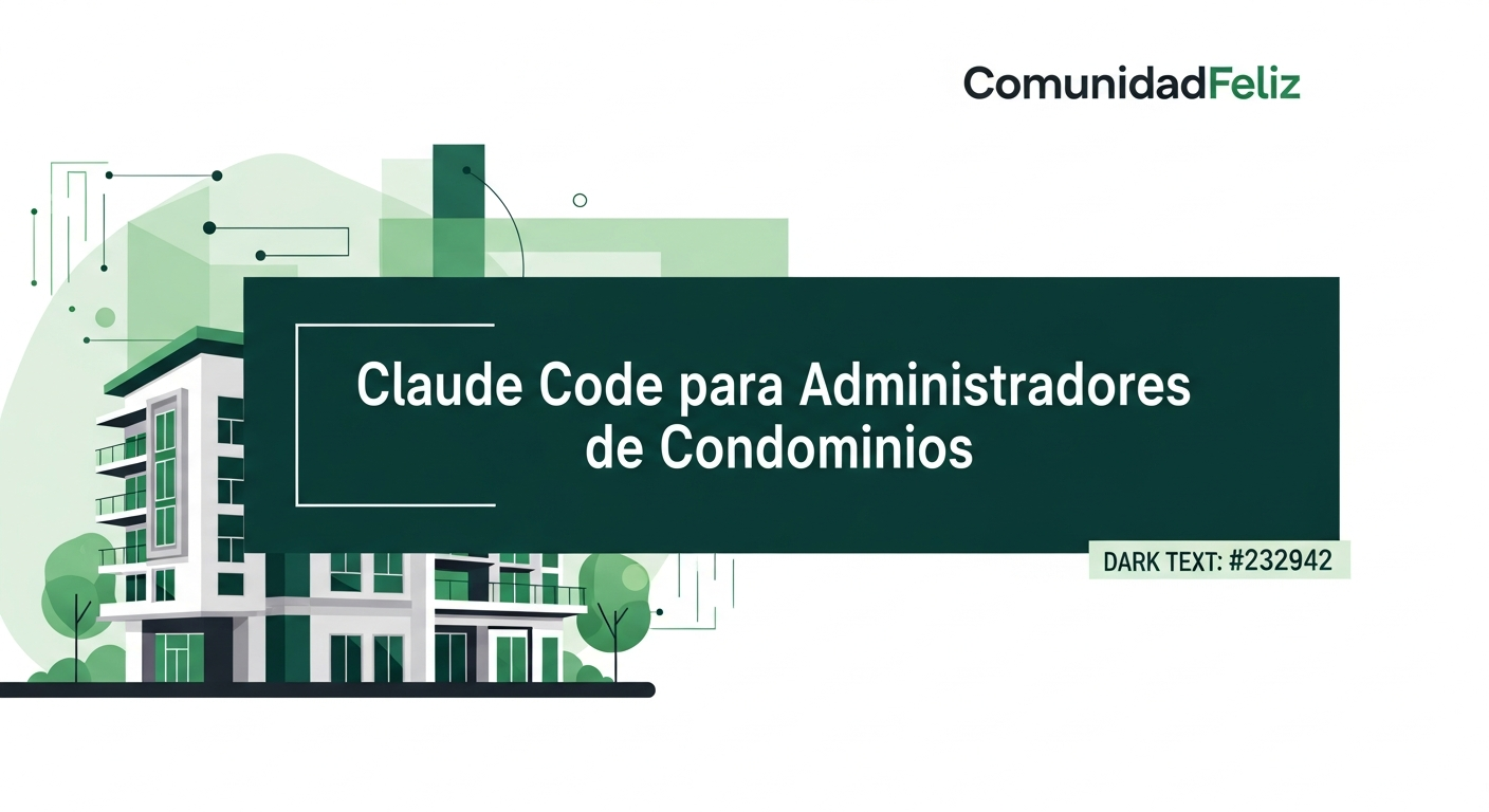 Claude Code para Administradores de Condominios